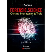 B. R. Sharma's Forensic Science in Criminal Investigation & Trials by Universal Law Publishing Co.